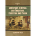 Christmas in Ritual and Tradition, Christian and Pagan