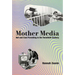 Mother Media: Hot and Cool Parenting in the Twentieth Century