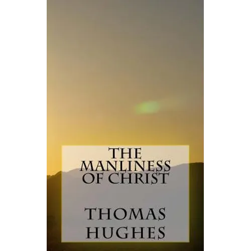 The Manliness of Christ