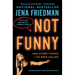 Not Funny: ... and Other Things I've Been Called