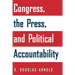 Congress, the Press, and Political Accountability