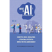 What Is AI?: Benefits, Risks, Regulation, Litigation, and Potential Impact on the Labor Market