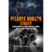 Bizarre Horror Stories: Weird Accounts Of Swamp Monsters, Yowies, Trolls & Other Strange Creatures