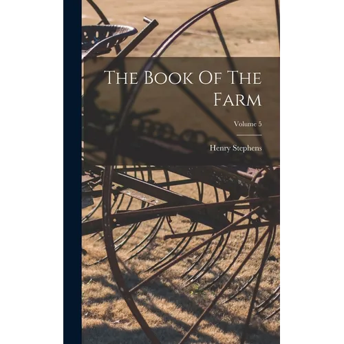 The Book Of The Farm; Volume 5