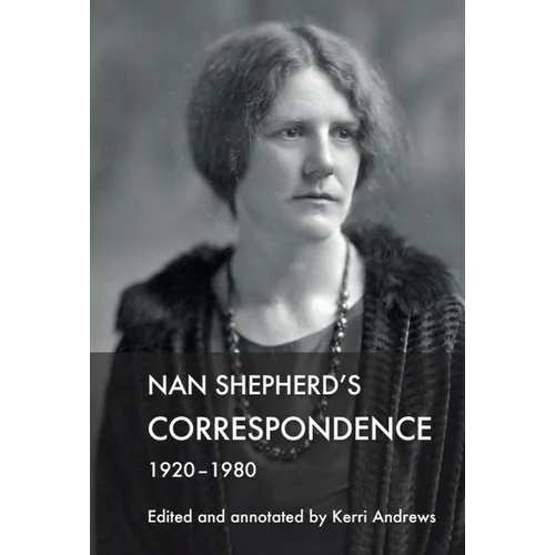Nan Shepherd's Correspondence, 1920-80