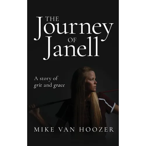 The Journey of Janell: A Story of Grit and Grace
