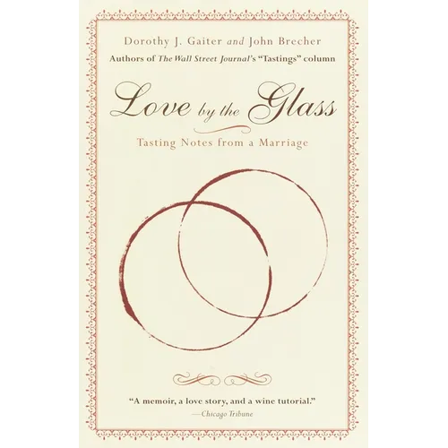 Love by the Glass: Tasting Notes from a Marriage