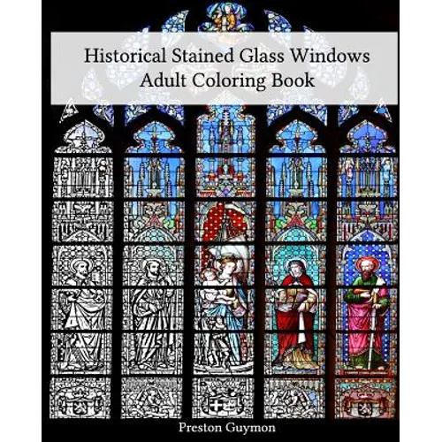 Historical Stained Glass Windows Adult Coloring Book