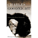 Charles Goodnight: Father of the Texas Panhandle Volume 21