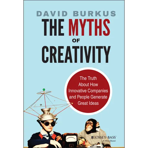 The Myths of Creativity