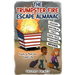 The Trumpster Fire Escape Almanac: Facts to Plan Your Expat Life