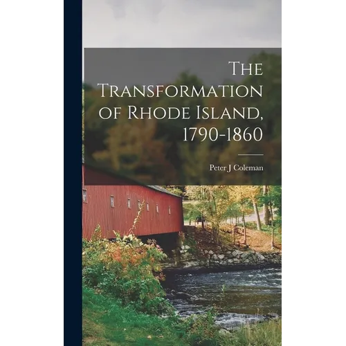 The Transformation of Rhode Island, 1790-1860