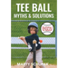 Tee Ball Myths & Solutions