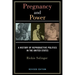 Pregnancy and Power, Revised Edition: A History of Reproductive Politics in the United States