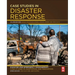 Case Studies in Disaster Response: Disaster and Emergency Management: Case Studies in Adaptation and Innovation Series