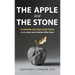 The Apple and The Stone: 12 Proven Success Strategies Used by Steve Jobs and Goliath-Killer David