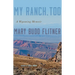 My Ranch, Too: A Wyoming Memoir