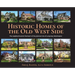 Historic Homes of the Old West Side: The neighborhood at the heart of the planned city of Longview, Washington