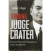 Finding Judge Crater: A Life and Phenomenal Disappearance in Jazz Age New York