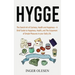 Hygge: The Danish Art of Coziness, Health and Happiness - a Brief Guide to Happiness, Health, and the Enjoyment of Simple Pleasures in Your Daily Life