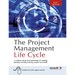The Project Management Life Cycle: A Complete Step-By-Step Methodology for Initiating Planning Executing and Closing the Project