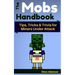The Mobs Handbook: Tips, Tricks & Trivia for Miners Under Attack