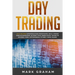 Day Trading: Las 10 Mejores Estrategias para Principiantes. Inicia a Operar como un Profesional en Penny Stock, Bienes Raíces, Trading de Opciones, Fo