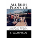 All Bush Pilots Lie: Flying The Bush In North-West Ontario, Flying With The Best !