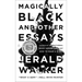 Magically Black and Other Essays