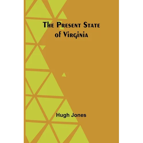 The Present State of Virginia