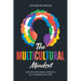 The Multicultural Mindset: Driving Business Growth in a Borderless Era