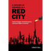 A Century of Violence in a Red City: Popular Struggle, Counterinsurgency, and Human Rights in Colombia