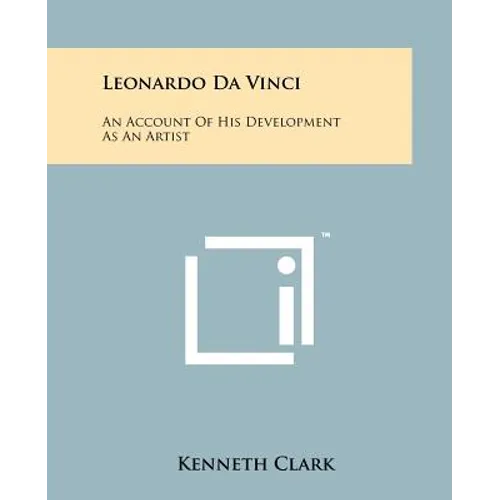 Leonardo Da Vinci: An Account Of His Development As An Artist
