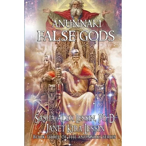 Anunnaki: False Gods