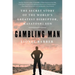 Gambling Man: The Secret Story of the World's Greatest Disruptor, Masayoshi Son