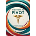 The Power to Pivot: A Physician's Journey to Career Fulfillment