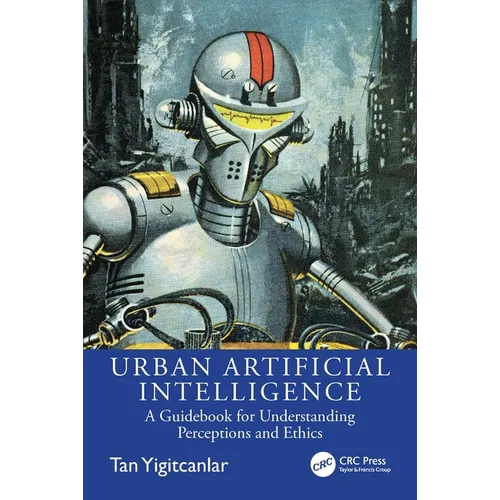Urban Artificial Intelligence: A Guidebook for Understanding Perceptions and Ethics