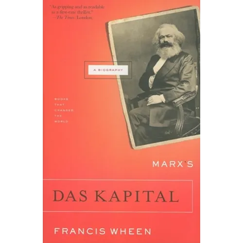Marx's Das Kapital: A Biography