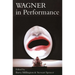 Wagner in Performance