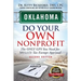 Oklahoma Do Your Own Nonprofit: The Only GPS You Need For 501c3 Tax Exempt Approval