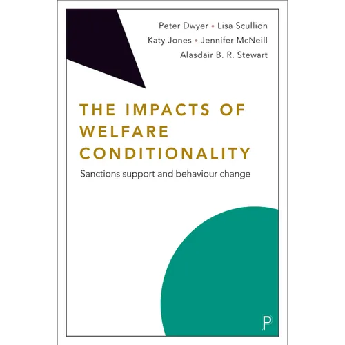 The Impacts of Welfare Conditionality: Sanctions Support and Behaviour Change