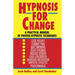 Hypnosis for Change: A Practical Manual of Proven Hypnotic Techniques