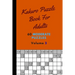 Kakuro Puzzle Book For Adults 60 Moderate Puzzles Volume 3: Magnificent Kakuro Puzzle Book - 60 Moderate Puzzles With Solutions For Adults - Kakuro Pu