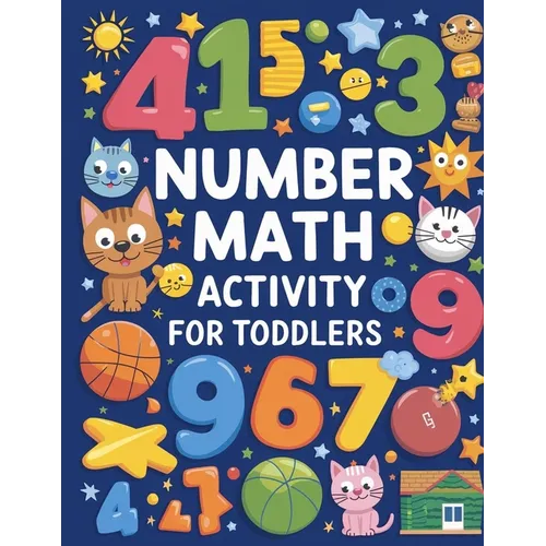 Number Math Activity Book for Toddlers: Math Activity Book for Kids, Math Books for Toddlers