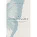 The Unimaginable: God, Grief, and the Questions That Won't Go Away