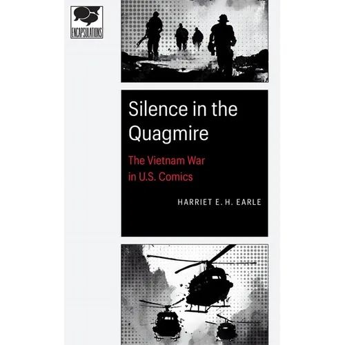 Silence in the Quagmire: The Vietnam War in U.S. Comics