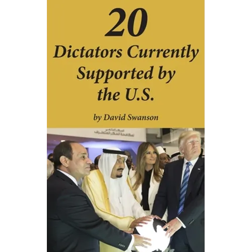 20 Dictators Currently Supported by the U.S.