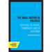 The Skill Factor in Politics: Repealing the Mental Commitment Laws in California