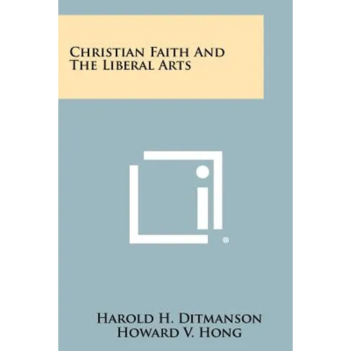 Christian Faith And The Liberal Arts