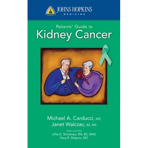 Johns Hopkins Patients' Guide to Kidney Cancer